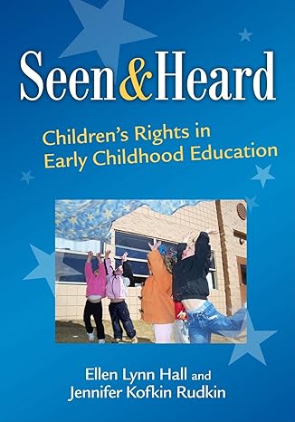 Seen and Heard: Children's Rights in Early Childhood Education - Orginal Pdf